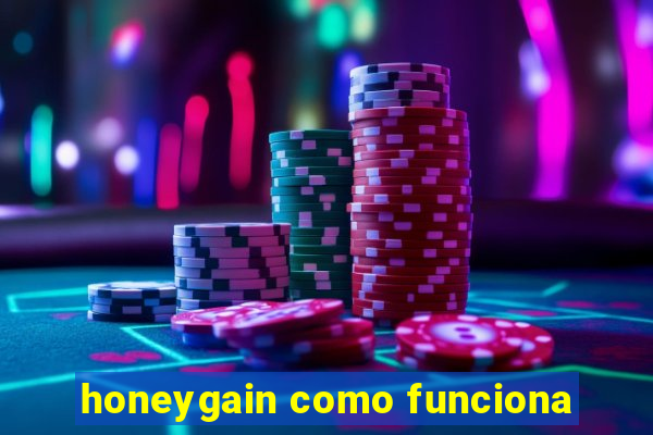 honeygain como funciona